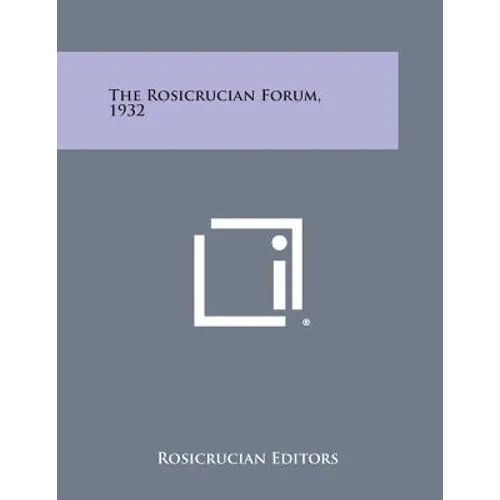 The Rosicrucian Forum, 1932 - Paperback