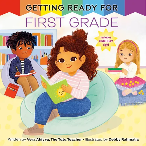 Getting Ready for First Grade: A First Day of School Book - Hardcover