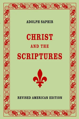 Adolph Saphir, CHRIST AND THE SCRIPTURES - Paperback