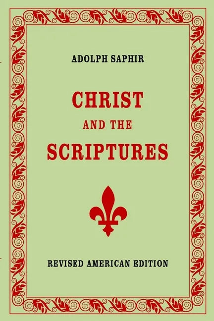 Adolph Saphir, CHRIST AND THE SCRIPTURES - Paperback
