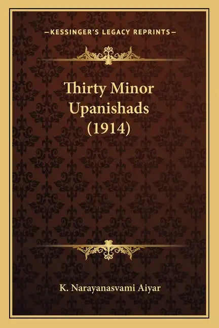 Thirty Minor Upanishads (1914) - Paperback