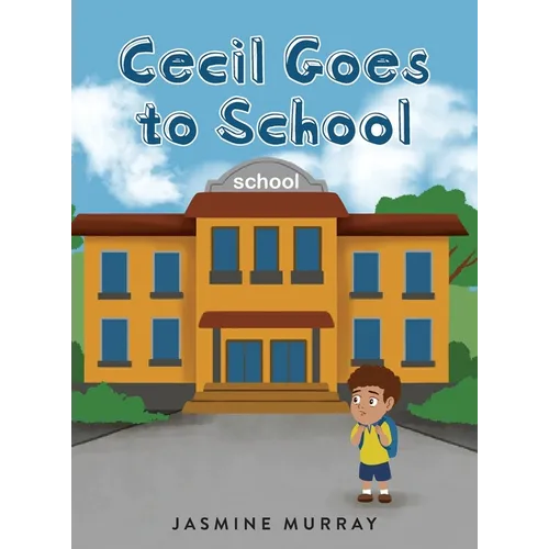 Cecil Goes to School - Hardcover