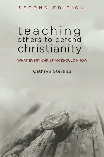 Teaching Others to Defend Christianity - Paperback
