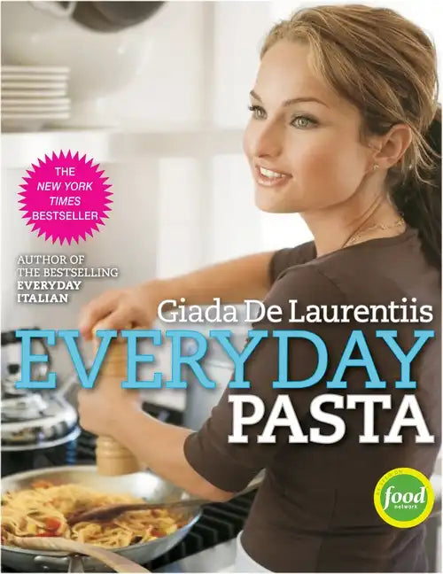Everyday Pasta: A Cookbook - Hardcover
