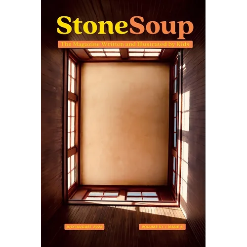 Stone Soup Magazine: July/August 2023 - Paperback