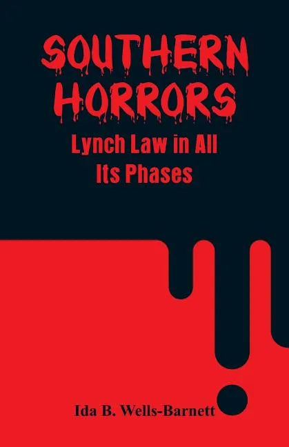 Southern Horrors: Lynch Law in All Its Phases - Paperback