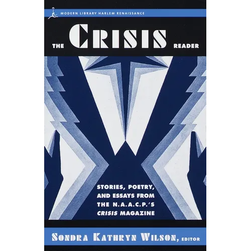 The Crisis Reader: Stories, Poetry, and Essays from the N.A.A.C.P.'s Crisis Magazine - Paperback