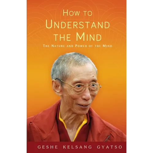 How to Understand the Mind: The Nature and Power of the Mind - Paperback