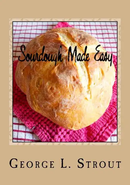 Sourdough Made Easy - Paperback