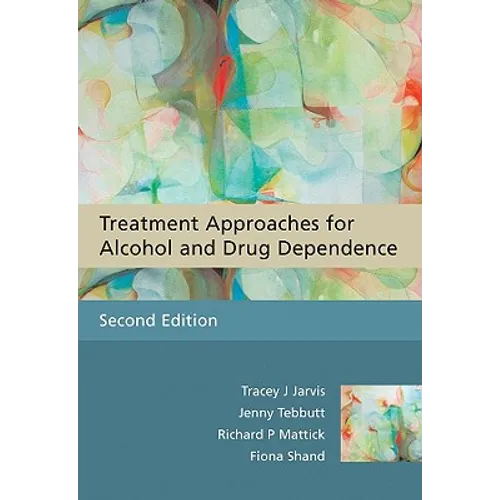 Treatment Approaches for Alcohol and Drug Dependence: An Introductory Guide - Paperback