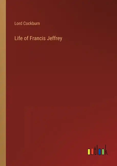 Life of Francis Jeffrey - Paperback