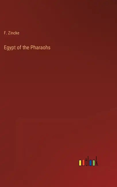 Egypt of the Pharaohs - Hardcover