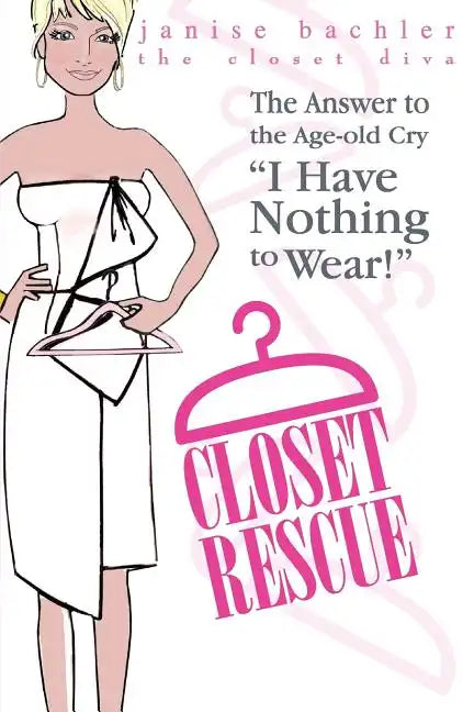 Closet Rescue: The Answer to the Age-old Cry 