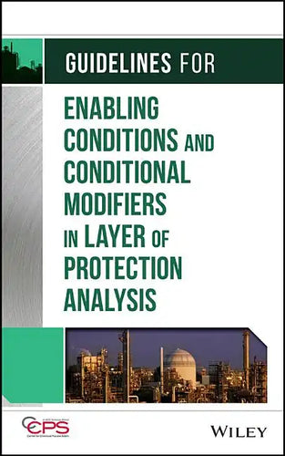 Guidelines for Enabling Conditions and Conditional Modifiers in Layer of Protection Analysis - Hardcover