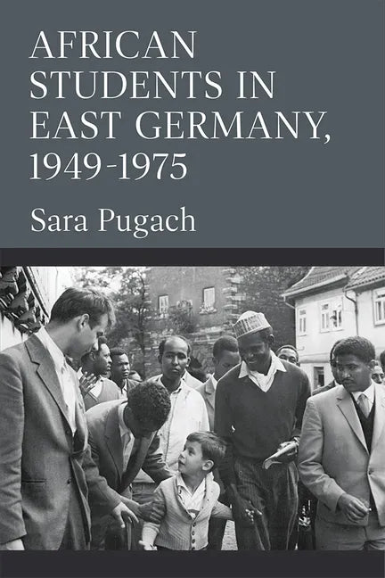 African Students in East Germany, 1949-1975 - Paperback