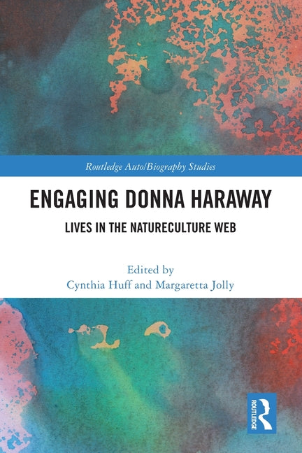 Engaging Donna Haraway: Lives in the Natureculture Web - Paperback