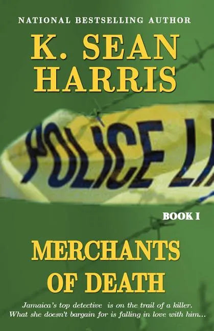 Merchants of Death: A Jamaican Saga of Drugs, Sex, Violence and Corruption - Paperback
