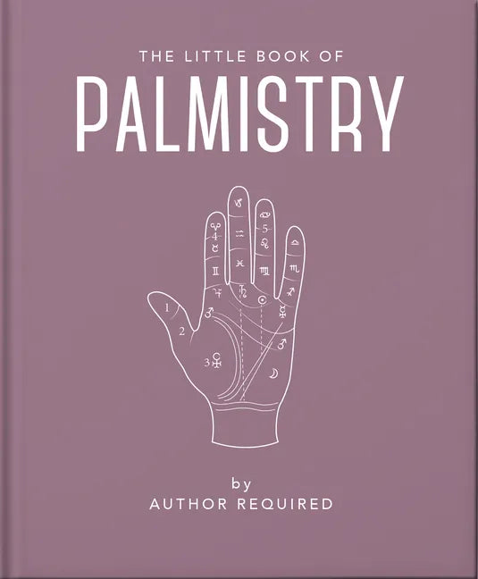 The Little Book of Palmistry: Predict Your Future in the Lines of Your Palms - Hardcover