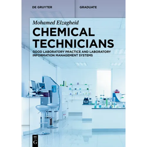 Chemical Technicians: Good Laboratory Practice and Laboratory Information Management Systems - Paperback