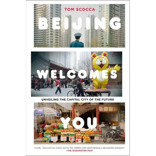 Beijing Welcomes You: Unveiling the Capital City of the Future - Paperback