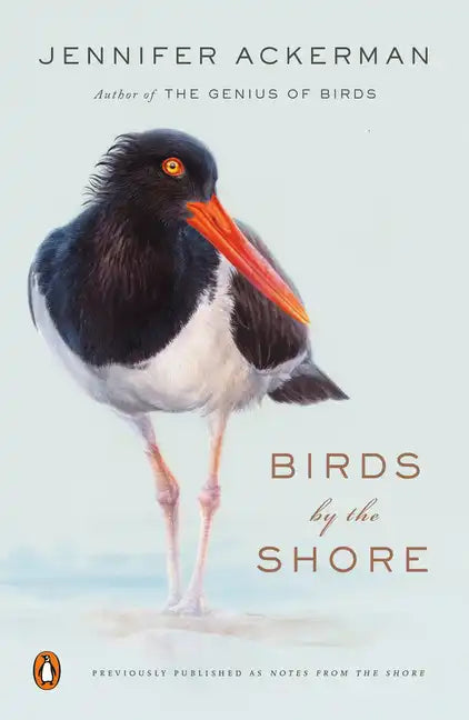 Birds by the Shore: Observing the Natural Life of the Atlantic Coast - Paperback