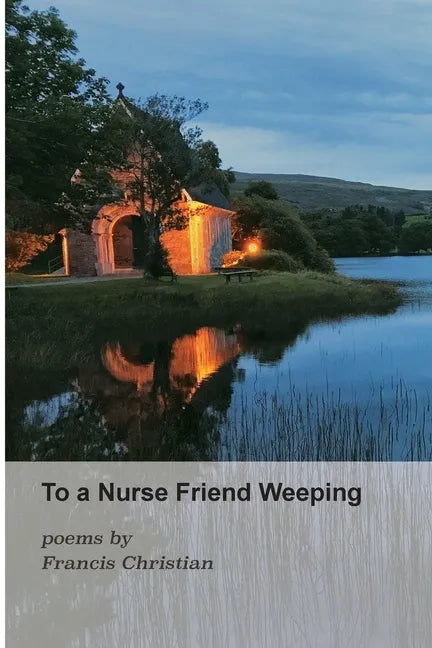 To a Nurse Friend Weeping - Paperback
