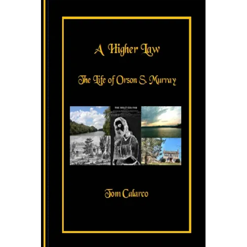 A Higher Law: The Life of Orson S. Murray - Paperback