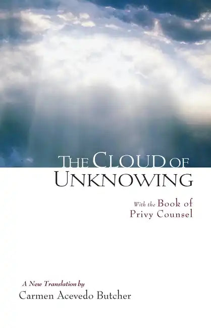 The Cloud of Unknowing: With the Book of Privy Counsel - Paperback