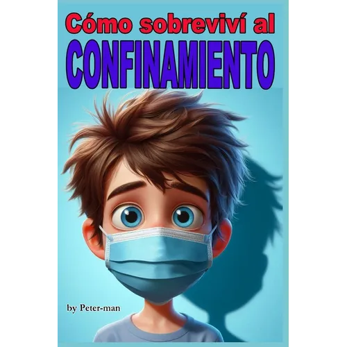 Cómo sobreviví al confinamiento: Un libro de humor - Paperback