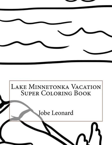 Lake Minnetonka Vacation Super Coloring Book - Paperback