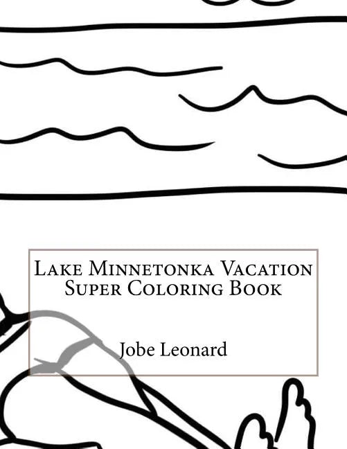 Lake Minnetonka Vacation Super Coloring Book - Paperback