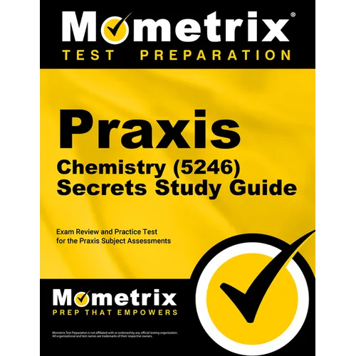 Praxis Chemistry (5246) Secrets Study Guide: Exam Review and Practice Test for the Praxis Subject Assessments - Paperback