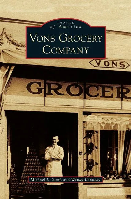 Vons Grocery Company - Hardcover