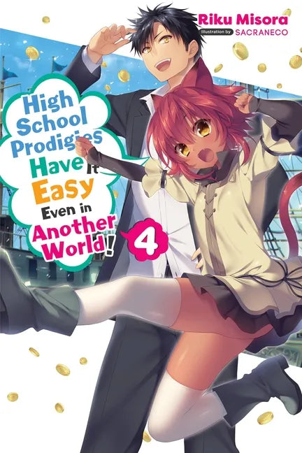High School Prodigies Have It Easy Even in Another World!, Vol. 4 (Light Novel): Volume 4 - Paperback