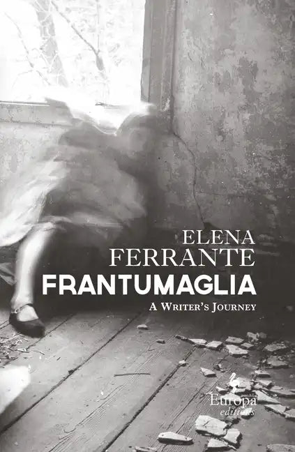 Frantumaglia: A Writer's Journey - Hardcover