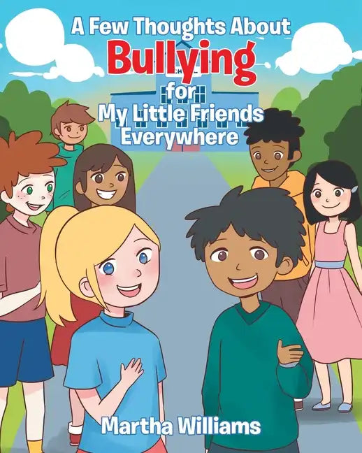 A Few Thoughts About Bullying for My Little Friends Everywhere - Paperback