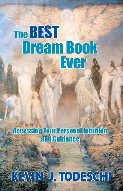 The Best Dream Book Ever: Accessing Your Personal Intuition and Guidance - Paperback
