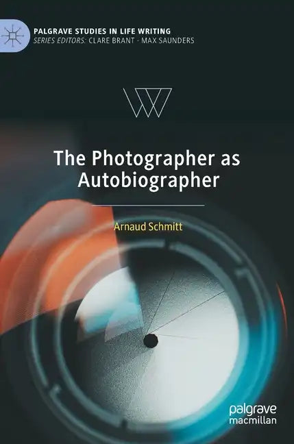 The Photographer as Autobiographer - Hardcover