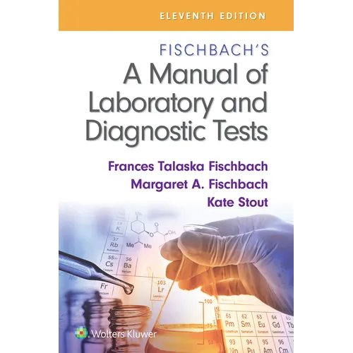 Fischbach's a Manual of Laboratory and Diagnostic Tests - Paperback
