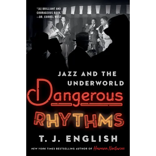 Dangerous Rhythms: Jazz and the Underworld - Paperback