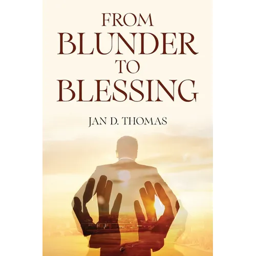 From Blunder to Blessing - Paperback