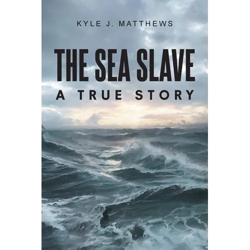 The Sea Slave: A True Story - Paperback