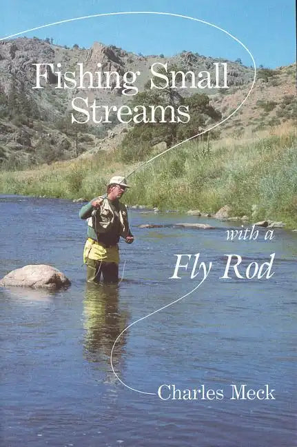 Fishing Small Streams with a Fly Rod - Paperback