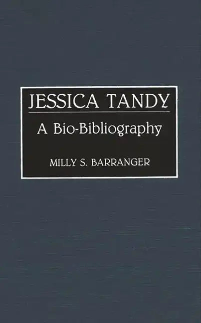 Jessica Tandy: A Bio-Bibliography - Hardcover