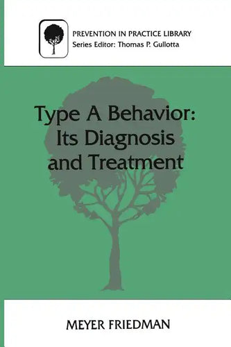 Type a Behavior: Its Diagnosis and Treatment - Paperback
