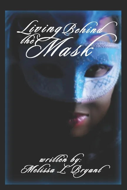 Living Behind the Mask - Paperback