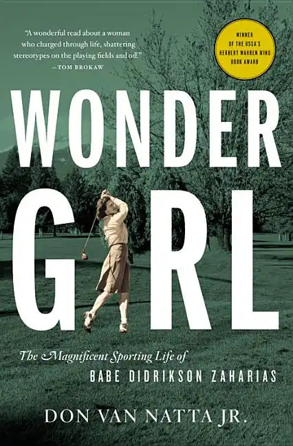 Wonder Girl: The Magnificent Sporting Life of Babe Didrikson Zaharias - Paperback