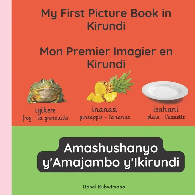 My first picture book in Kirundi - Mon premier imagier en Kirundi - Amashushanyo ry'amajambo y'Ikirundi - Paperback