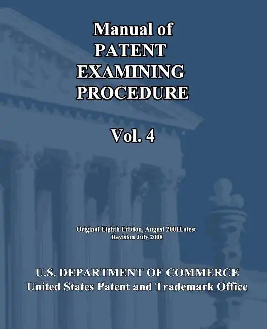 Manual of Patent Examining Procedure (Vol.4) - Paperback