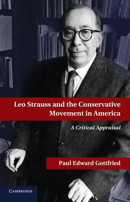 Leo Strauss and the Conservative Movement in America - Paperback